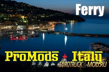 Mod Новые паромы ProMods и Италия для ETS 2